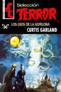 Curtis Garland — Los ojos de la Gorgona