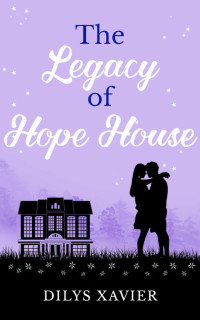 Xavier Dilys — The Legacy of Hope House