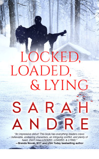 Andre Sarah — Locked, Loaded, & Lying