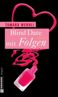 Wernli Tamara — Blind Date mit Folgen