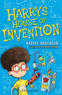 Rachel Anderson — Harry's House of Invention: A Bloomsbury Reader: Lime Book Band