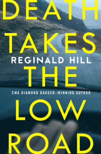 Reginald Hill — Death Takes the Low Road