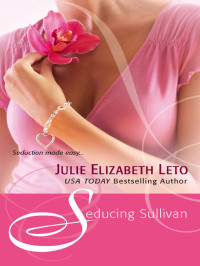 Leto, Julie Elizabeth — Seducing Sullivan