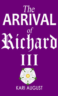 August Kari — The Arrival of Richard III