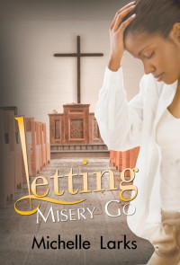 Larks Michelle — Letting Misery Go