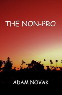 Adam Novak — The Non-Pro