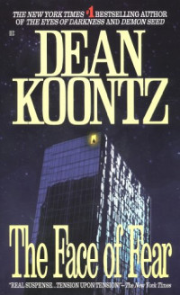 Koontz Dean — The Face of Fear