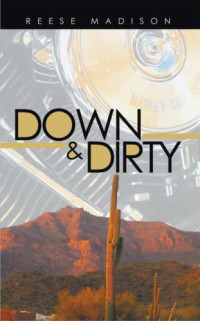 Madison Reese — Down & Dirty