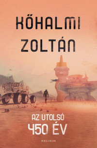 Kőhalmi Zoltán — Az utolsó 450 év