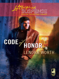 Lenora Worth — Code of Honor