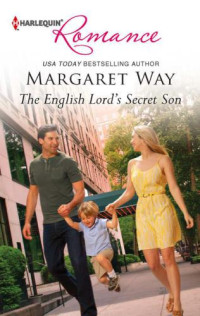 Margaret Way — The English Lord's Secret Son