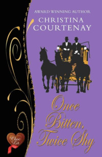 Courtenay Christina — Once Bitten, Twice Shy