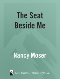 Moser Nancy — The Seat Beside Me