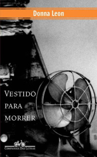 Donna Leon — Vestido Para Morrer