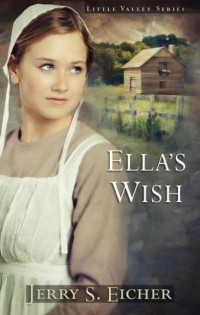 Eicher, Jerry S — Ella's Wish