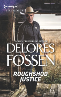 Fossen Delores — Roughshod Justice (Blue River Ranch Book 4)
