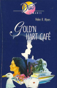 Myers, Helen R — Gold'n Hart cafe
