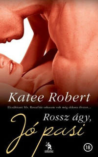 Katee Robert — Rossz ágy, jó pasi