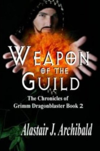 Archibald, Alastair J — Weapon of the Guild