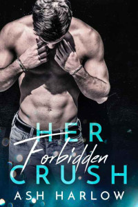 Harlow Ash — Her Forbidden Crush: Sexy New Zealand Romance Novella