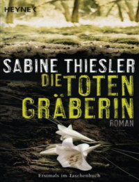 Thiesler Sabine — Die Totengräberin-6in