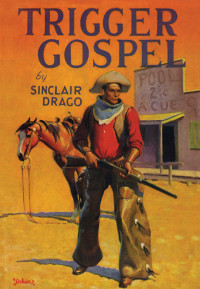 Harry Sinclair Drago — Trigger Gospel