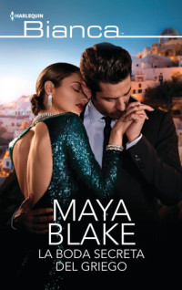 Maya Blake — La boda secreta del griego