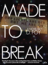 Foy D — Made to Break