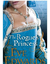 Edwards Eve — The Rogue's Princess
