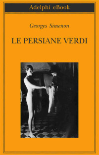 Georges Simenon — Le persiane verdi