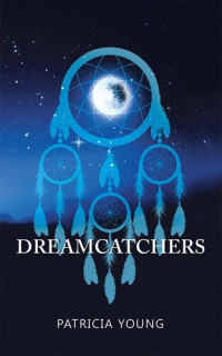 Patricia Young — Dreamcatchers