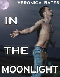 Bates Veronica — In The Moonlight (Gay Werewolf Shapeshifter)