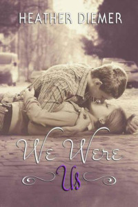 Diemer Heather — We Were Us