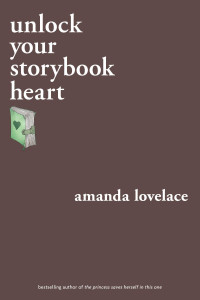 Amanda Lovelace, ladybookmad — Unlock Your Storybook Heart