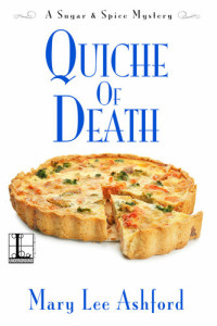 Mary Lee Ashford — Quiche of Death (Sugar & Spice Mystery 3)