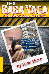 Leon Shure — The Baba Yaga, a Dr. Adam Karl Mystery