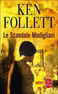 Ken Follett — Le Scandale Modigliani