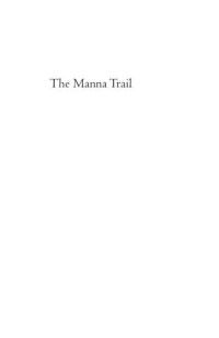 Dunbar, Clifford W — The Manna Trail