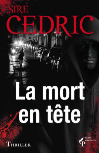 Cédric Sire — La mort en tête