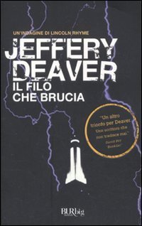 Jeffery Deaver — Il filo che brucia