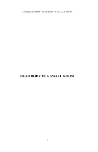 Deemer Charles — Dead Body in a Small Room