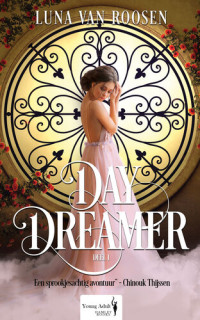 Luna Van Roosen — Day Dreamer Deel 1 van 2.