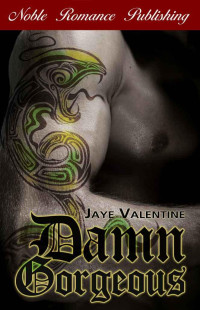 Valentine Jaye — Damn Gorgeous