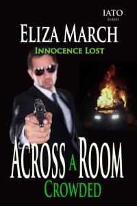 March Eliza; Marchat Elizabeth — Innocence Lost: Across A Crowded Room