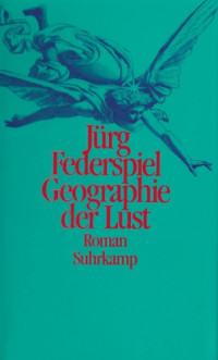 Federspiel Juerg — Geographie der Lust