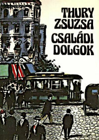 Thury Zsuzsa — Családi dolgok