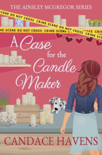 HAVENS CANDACE — A Case for the Candle Maker