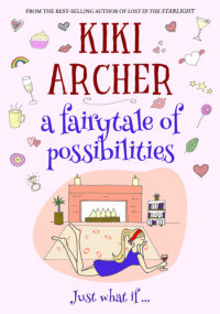 Kiki Archer — A Fairytale of Possibilities