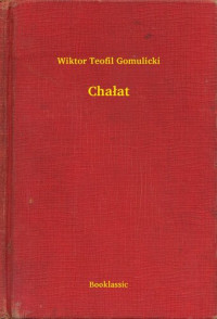 Wiktor Teofil Gomulicki — Chałat