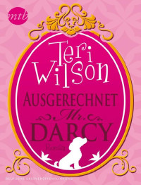 Wilson Teri — Ausgerechnet Mr. Darcy